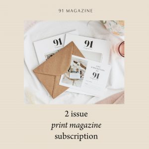 Interiors and lifestyle independent magazine 91 Magazine - two issue subscription