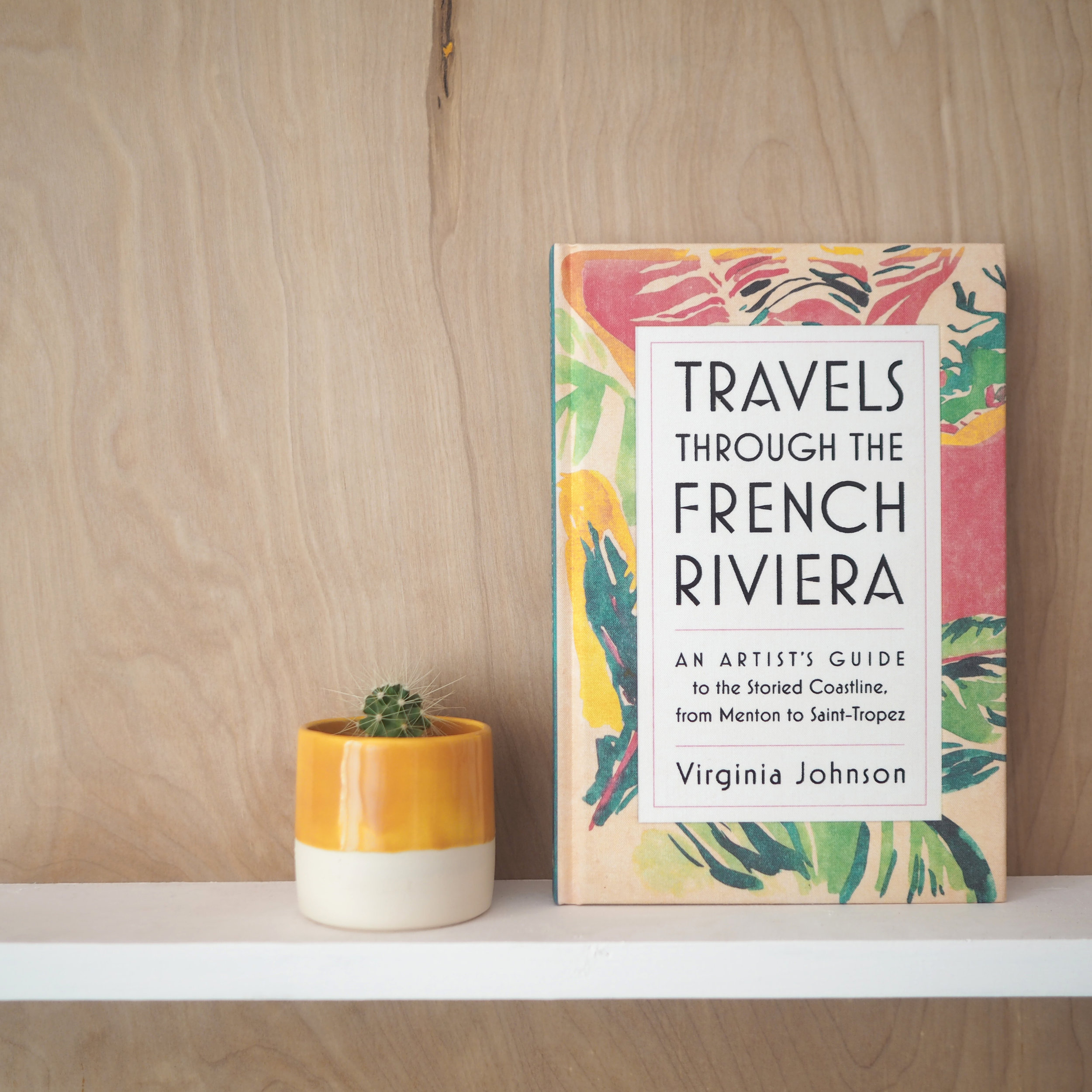 Travels through the French Riveria by Virginia Johnson
