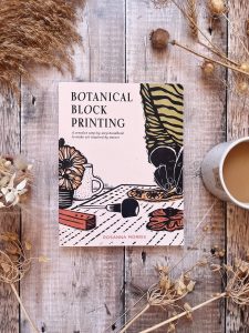 Botanical Block Printing book by Rosanna Morris - how to make art inspired by nature.